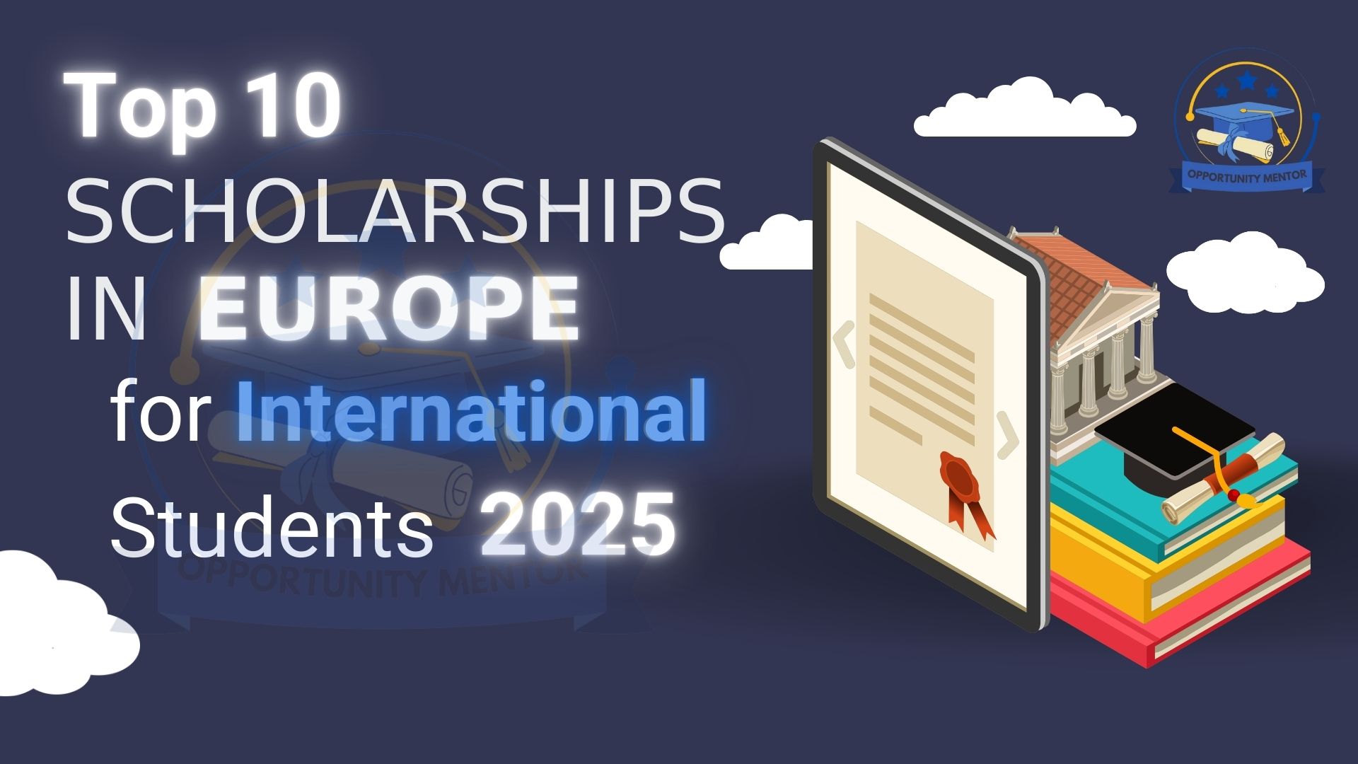 Top Scholarships in Europe for International Students 2025